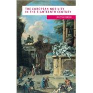 The European Nobility in the Eighteenth Century by Lukowski, Jerzy, 9780333652107