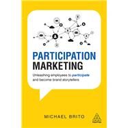 Participation Marketing by Brito, Michael, 9780749482107