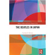 The Beatles in Japan by Stevens; Carolyn S., 9781138692107