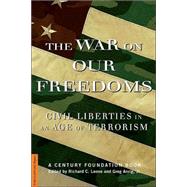 The War On Our Freedoms Civil Liberties In An Age Of Terrorism by Leone, Richard C; Anrig, Gregory, 9781586482107