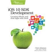 iOS 10 SDK Development by Adamson, Chris; Clayton, Janie (CON), 9781680502107