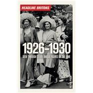 Headline Britons 1926-1930 by Pugh, Peter, 9781785782107