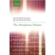 The Morphome Debate by Luis, Ana; Bermudez-Otero, Ricardo, 9780198702108