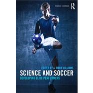 Science and Soccer: Developing Elite Performers by Williams; Mark A., 9780415672108