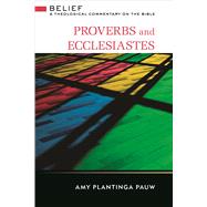 Proverbs and Ecclesiastes by Pauw, Amy Plantinga, 9780664232108