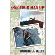 One Four Man Up by Hunt, Robert E., 9780741452108
