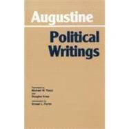 Political Writings by Augustine, Saint, Bishop of Hippo; Tkacz, Michael W.; Kries, Douglas, 9780872202108
