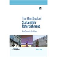 The Handbook of Sustainable Refurbishment: Non-Domestic Buildings by Nick,Baker, 9781138992108