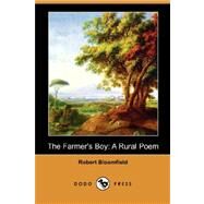 The Farmer's Boy: A Rural Poem by BLOOMFIELD ROBERT, 9781406592108