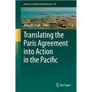 Translating the Paris Agreement into Action in the Pacific by Singh, Anirudh, 9783030302108