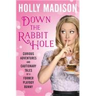 Down the Rabbit Hole by Madison, Holly, 9780062372109