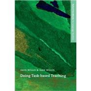 Doing Task-based Teaching by Willis, Dave; Willis, Jane, 9780194422109