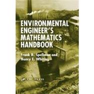 Environmental Engineer's Mathematics Handbook by Spellman, Frank R.; Whiting, Nancy E., 9780203492109