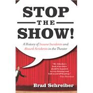 Stop the Show! by Brad Schreiber, 9780306902109