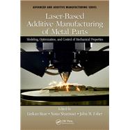 Laser-Based Additive Manufacturing of Metal Parts by Linkan Bian, 9781032402109