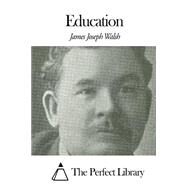 Education by Walsh, James Joseph, 9781507632109