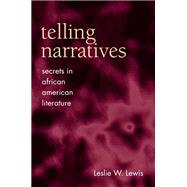 Telling Narratives by Lewis, Leslie W., 9780252032110