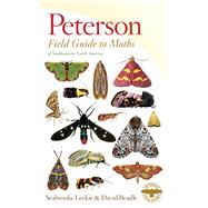Peterson Field Guide to Moths of Southeastern North America by Leckie, Seabrooke; Beadle, David, 9780544252110