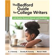 The Bedford Guide for College Writers with Reader, Research Manual and Handbook by Kennedy, X. J.; Kennedy, Dorothy M.; Muth, Marcia F., 9781319042110