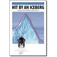 Hit by an Iceberg by Freedman, Janet; Howes, Marie, 9781412002110