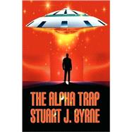 The Alpha Trap by Byrne, Stuart J., 9781434402110