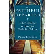 The Faithful Departed by Lawler, Philip F., 9781594032110