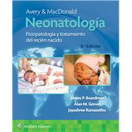 Avery y Macdonald. Neonatologa by Boardman, James; Groves, Alan; Ramasethu, Jayashree, 9788418892110