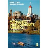 Managing Intercollegiate Athletics by Covell, Daniel, 9780367722111