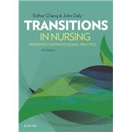 Transitions in Nursing by Chang, Esther, RN, Ph.D.; Daly, John, Ph.D., RN, 9780729542111