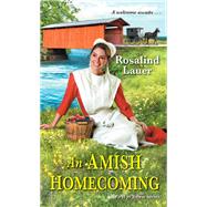 An Amish Homecoming by Lauer, Rosalind, 9781420152111