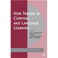 New Trends in Corpora and Language Learning by Frankenberg-Garcia, Ana; Aston, Guy; Flowerdew, Lynne, 9781441182111