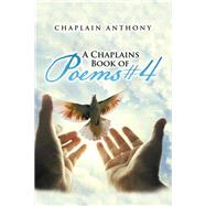 A Chaplains Book of Poems by Chaplain, Anthony, 9781490762111