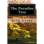 The Paradise Tree by Davey, John, 9781523422111