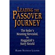 Leading The Passover Journey by Laufer, Nathan, 9781580232111