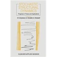 Stochastic Structural Dynamics: Progress in Theory and Applications by Ariaratnam; T., 9781851662111