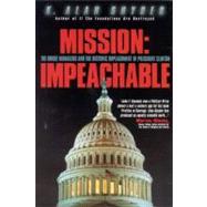 Mission Impeachable: The House Managers and the Historic Impeachement of President Clinton by Snyder, K. Alan, 9781931232111