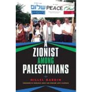 A Zionist Among Palestinians by Bardin, Hillel; Awad, Mubarak; Kaufman, Edward, 9780253002112