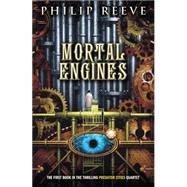 Predator Cities #1: Mortal Engines by Reeve, Philip, 9780545222112