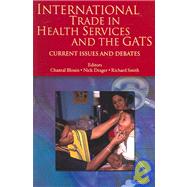 International Trade in Health Services and the GATS by Blouin, Chantal; Drager, Nick; Smith, Richard, 9780821362112