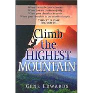 Climb the Highest Mountain by Edwards, Gene, 9780940232112