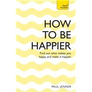 How To Be Happier by Jenner, Paul, 9781473612112