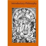 Introductory Philosophy by Dubray, Charles A.; Hermenegild, Brother, 9781502792112