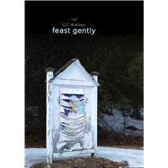 Feast Gently by Waldrep, G. C., 9781946482112