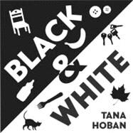 BLK & WHI                   BB by HOBAN TANA, 9780061172113