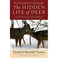 The Hidden Life of Deer: Lessons from the Natural World by Thomas, Elizabeth Marshall, 9780061792113