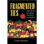 Fragmented Ties by Menjvar, Cecilia, 9780520222113