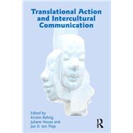 Translational Action and Intercultural Communication by Juliane House;, 9781138152113