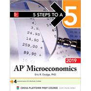 5 Steps to a 5: AP Microeconomics 2019 by Dodge, Eric, 9781260132113