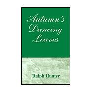 Autumn's Dancing Leaves by Hunter, Ralph, 9780738802114