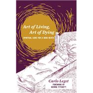 Art of Living, Art of Dying by Leget, Carlo; Fitchett, George, 9781785922114